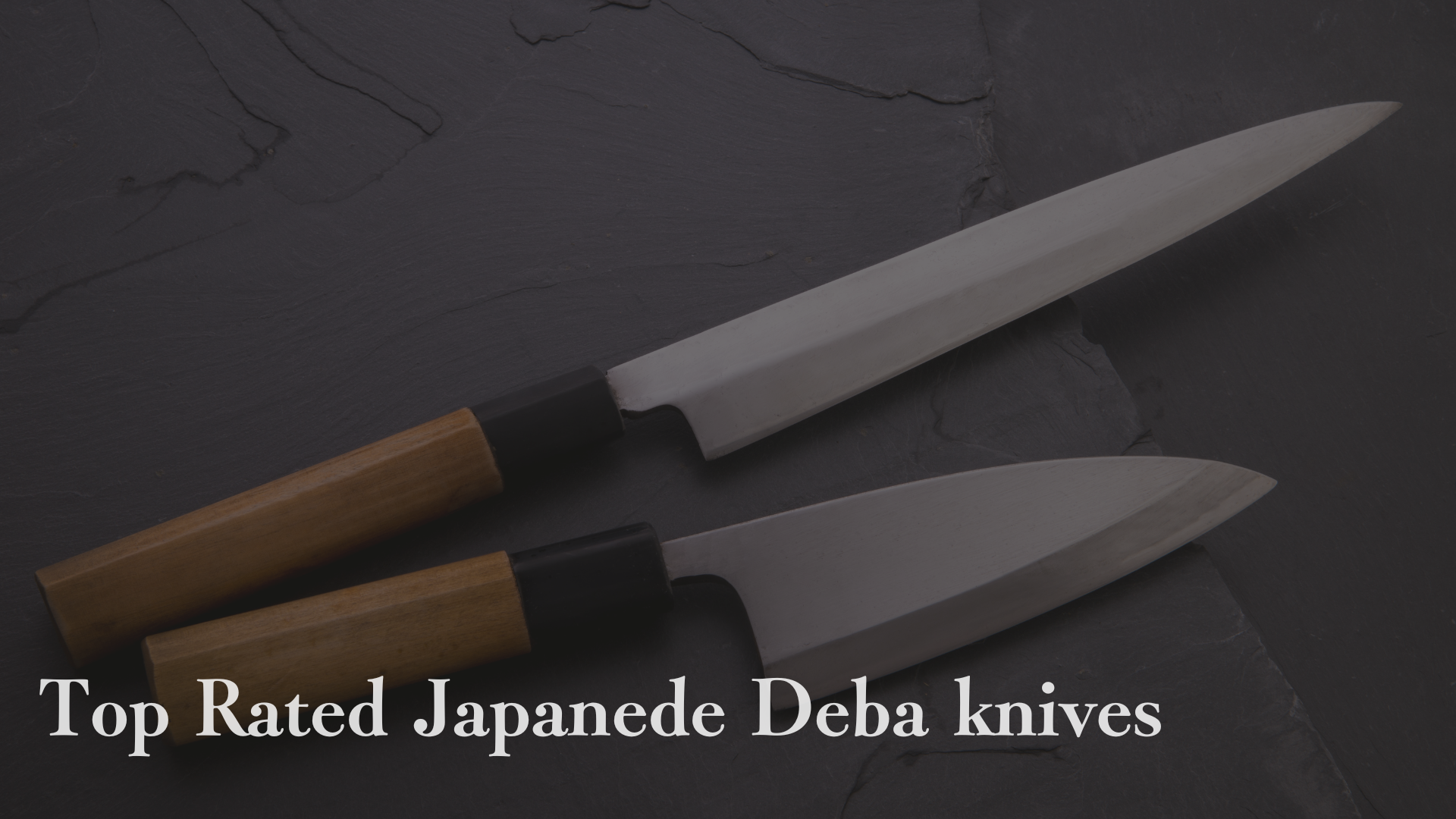 Top rated Japanese deba knife
