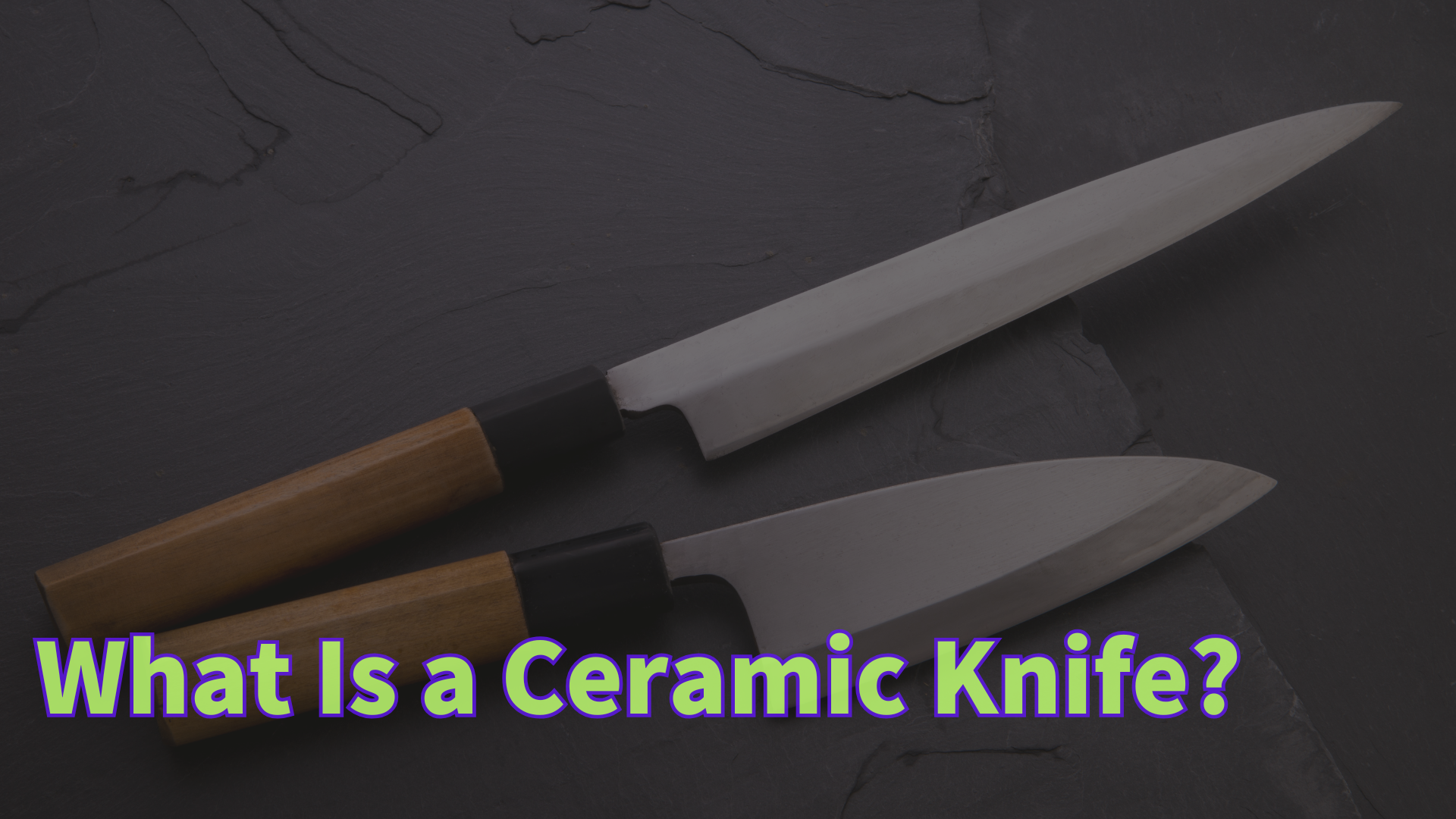 Comprehensive Ceramic Knife Guide for Chefs and Outdoor Enthusiasts